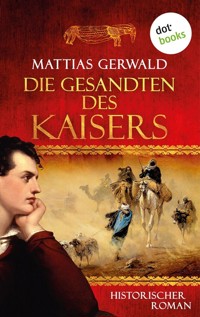 Die Gesandten des Kaisers - Mattias Gerwald - ebook