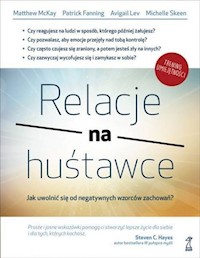 Relacje na huśtawce - McKay Matthew, Fanning Patrick, Lev Avigail, Skeen Michelle - książka