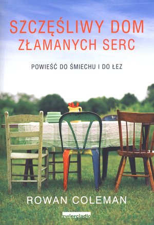 Szczęśliwy dom złamanych serc - Rowan Coleman - książka