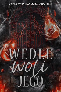 Wedle woli jego - Kasmat-Łyskaniuk Katarzyna - ebook
