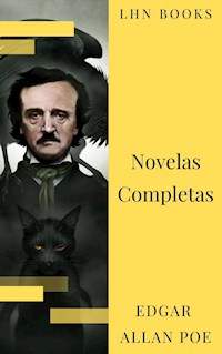 Edgar Allan Poe: Novelas Completas - Edgar Allan Poe - ebook
