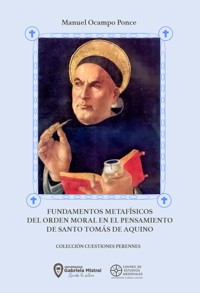 Fundamentos metafísicos del orden moral en el pensamiento de Santo Tomás de Aquino - Manuel Ocampo Ponce - ebook