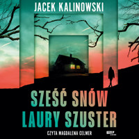 Sześć snów Laury Szuster - Kalinowski Jacek - ebook + audiobook + książka