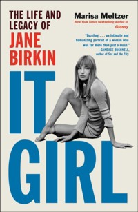 It Girl: The Life and Legacy of Jane Birkin - Marisa Meltzer - książka