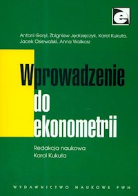 Wprowadzenie do ekonometrii - Goryl Antoni, Jędrzejczyk Zbigniew, Kukuła Karol - książka