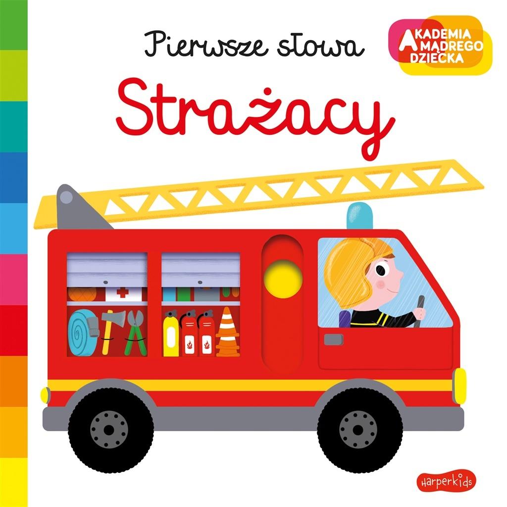 Strażacy. Akademia mądrego dziecka. Pierwsze słowa - Nathalie Choux - książka