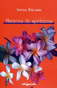 Marzenia do spełnienia - Barbara Witkowska - książka