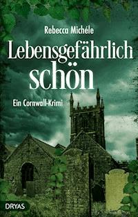 Lebensgefährlich schön - Rebecca Michéle - ebook
