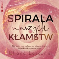 Spirala naszych kłamstw - Lascaris Eliana - ebook + audiobook + książka