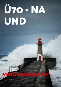 Ü70 - na und - Veronika Ulrich - ebook