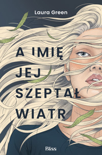 A imię jej szeptał wiatr - Laura Green - ebook + audiobook + książka