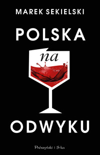 Polska na odwyku - Sekielski Marek - ebook + audiobook + książka