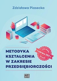 Metodyka kształcenia w zakresie przedsiębiorczości - Piasecka Zdzisława - książka