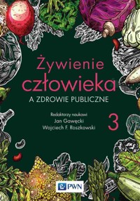 Żywienie człowieka a zdrowie publiczne Tom 3 - Jan Gawęcki - książka