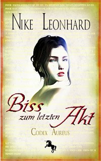 Biss zum letzten Akt - Nike Leonhard - ebook