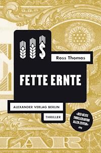 Fette Ernte - Ross Thomas - ebook