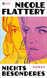Nichts Besonderes - Nicole Flattery - ebook