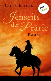 Jenseits der Prärie - Jutta Besser - ebook