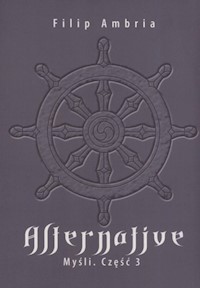 Alternative Myśli Część 3 - Ambria Filip - książka