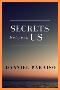 Secrets Between Us - Danniel Paraiso Da Silva - ebook