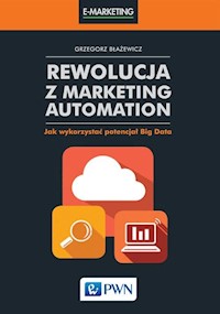 Rewolucja z Marketing Automation - Grzegorz Błażewicz - książka