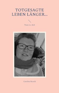 Totgesagte leben länger... - Caroline Reznik - ebook