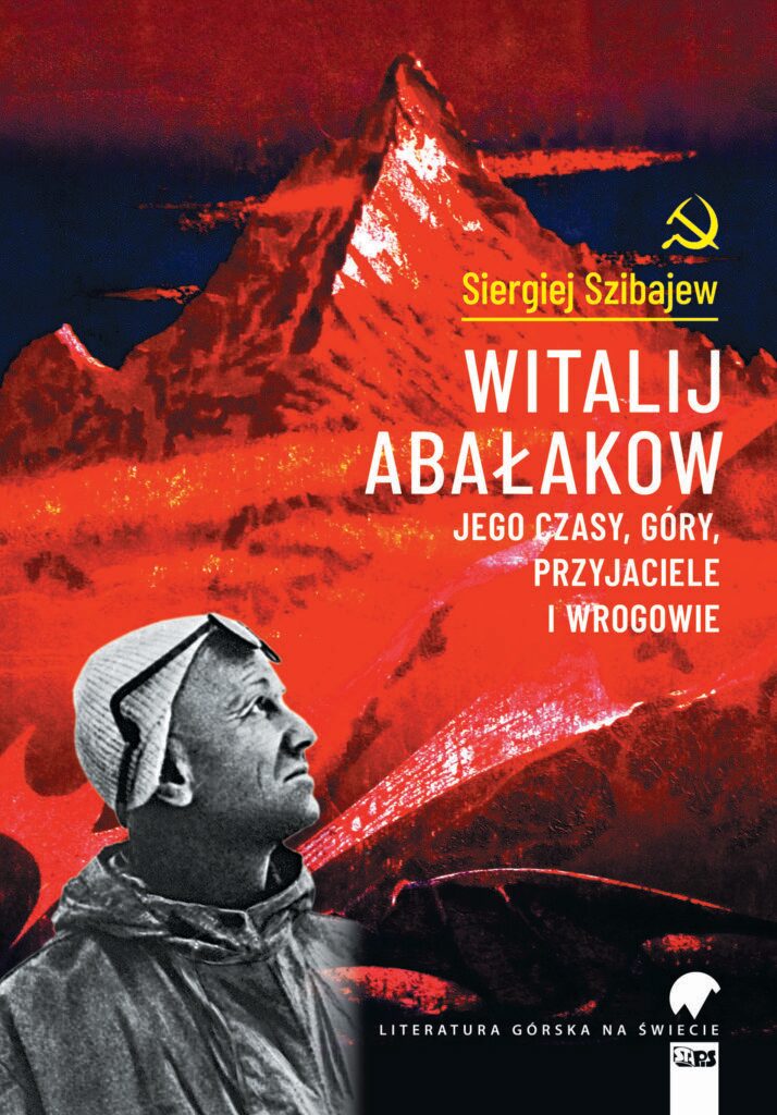 Witalij Abałakow. Jego czasy, góry, przyjaciele i wrogowie - Siergiej Szibajew  - książka
