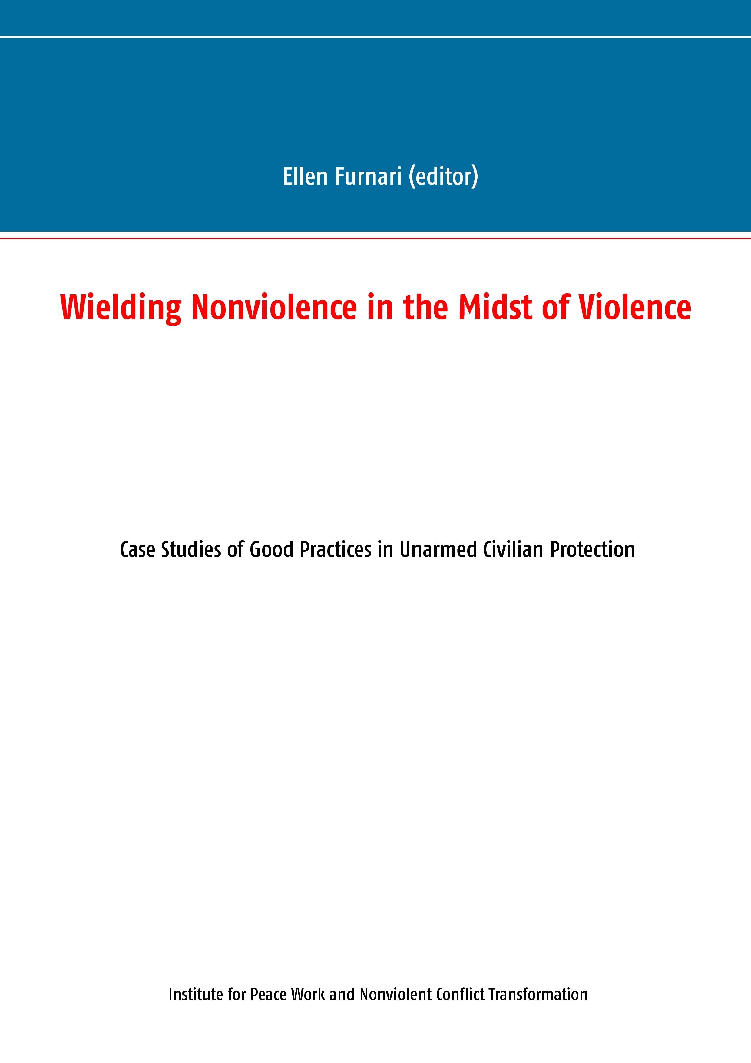 Wielding Nonviolence in the Midst of Violence