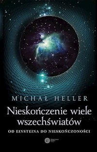 Nieskończenie wiele wszechświatów - Heller Michał - książka