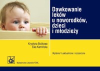 Dawkowanie leków u noworodków, dzieci i młodzieży - Bożkowa Krystyna, Kamińska Ewa - książka