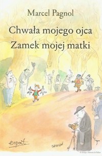 Chwała mojego ojca. Zamek mojej matki - Marcel Pagnol - ebook