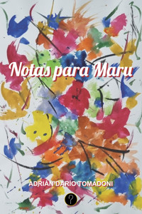 Notas para Maru - Adrián Darío Tomadoni - ebook