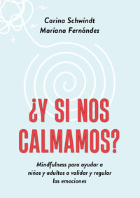 ¿Y si nos calmamos? - Carina Schwindt - ebook