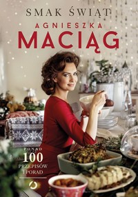 Smak świąt - Agnieszka Maciąg - książka