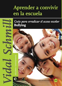 Aprender a convivir en la escuela - Vidal Schmill - ebook