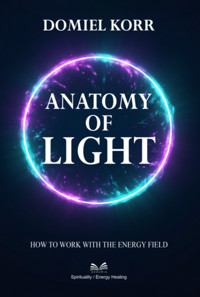 Anatomy Of Light - Domiel Korr - ebook