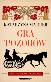 Gra pozorów - Katarzyna Majgier - ebook + audiobook