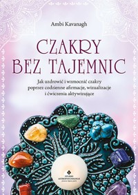 Czakry bez tajemnic - Ambi Kavanagh - książka