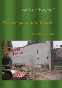 Die vergessenen Kinder - Herbert Weyand - ebook