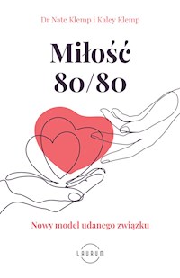 Miłość 80/80. Nowy model udanego związku - Nate Klemp, Kaley Klemp  - ebook + audiobook