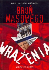 Broń masowego wrażenia - Mariusz Kolczyński; Marek Mazur - ebook
