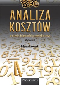 Analiza kosztów w ocenie działalności przedsiębiorstwa - Nowak Edward - książka