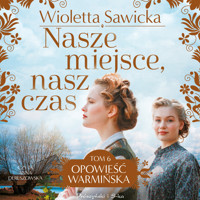 Nasze miejsce, nasz czas - Wioletta Sawicka - ebook + audiobook + książka