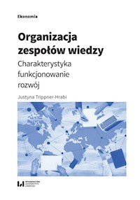 Organizacja zespołów wiedzy - Justyna Trippner-Hrabi - książka