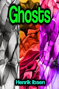 Ghosts - Henrik Ibsen - ebook