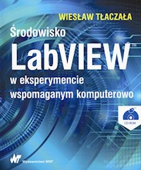 Środowisko LabVIEW w eksperymencie wspomaganym komputerowo - Wiesław Tłaczała - książka