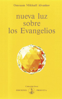 Nueva luz sobre los Evangelios - Omraam Mikhael Aivanhov - ebook