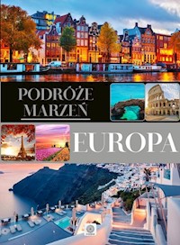 Podróże marzeń Europa -  - książka