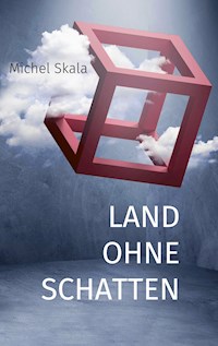 Land ohne Schatten - Michel Skala - ebook