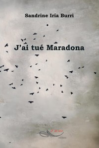 J'ai tué Maradona - Sandrine Iria Burri - ebook